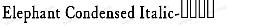 Elephant Condensed Italic字体转换